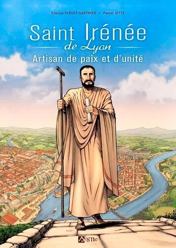 St Irénée de Lyon - Artisan de paix et d'unité