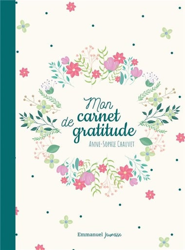 Mon carnet de gratitude -Anne Sophie Chauvet