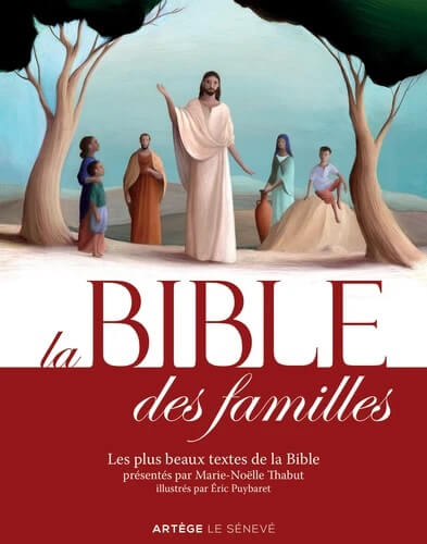 La Bible des familles - Les plus beaux textes de la Bible