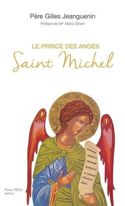 Le prince des anges : Saint Michel - Gilles Jeanguenin